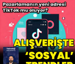 Alışverişte ‘sosyal’ trendler