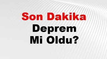 Son dakika deprem mi oldu? Az önce deprem nerede oldu? İstanbul, Ankara, İzmir ve il il AFAD son depremler 01 Ocak 2025