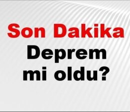 Son dakika deprem mi oldu? Az önce deprem nerede oldu? İstanbul, Ankara, İzmir ve il il AFAD son depremler 30 Mart 2025
